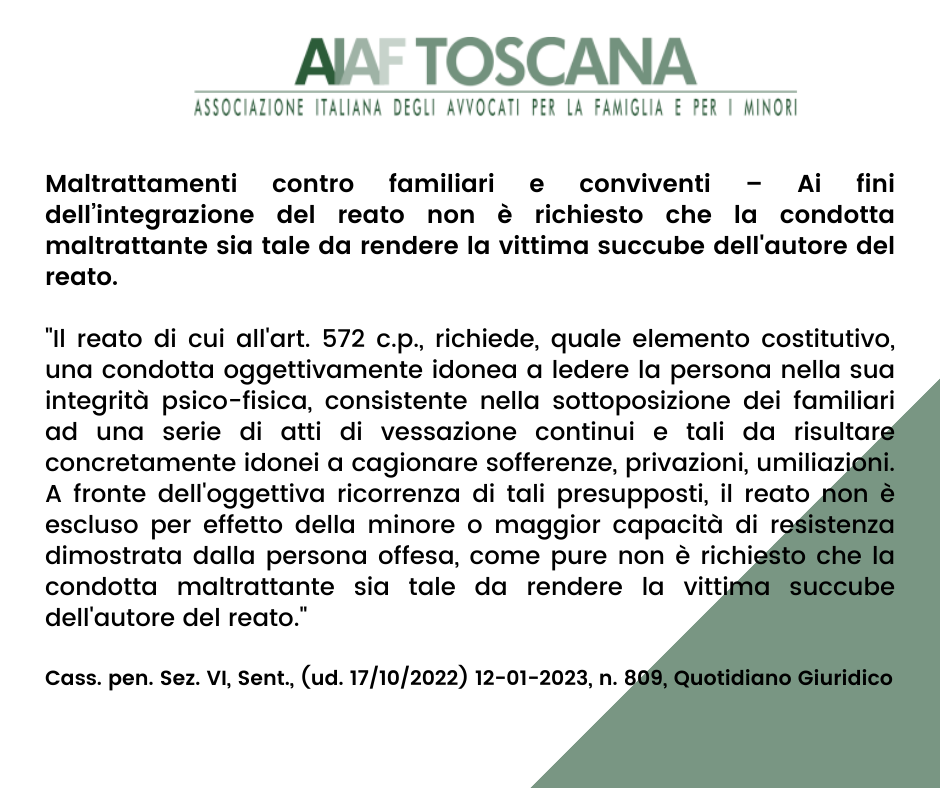 Rassegna giurisprudenziale: Maltrattamenti contro familiari e conviventi – Ai fini dell’integrazione del reato non è richiesto che la condotta maltrattante sia tale da rendere la vittima succube dell'autore del reato.